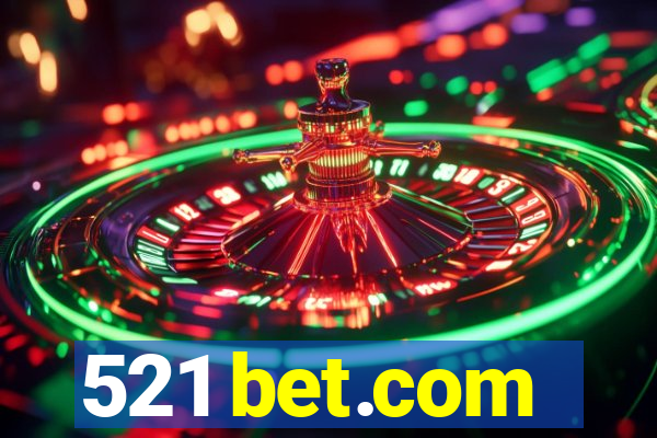 521 bet.com